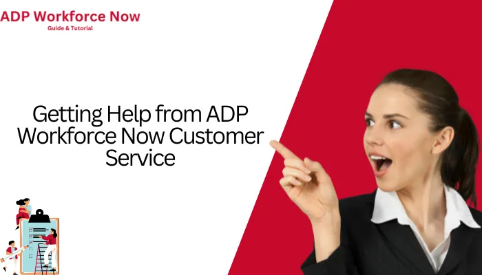 Getting Help from ADP Workforce Now Customer Service