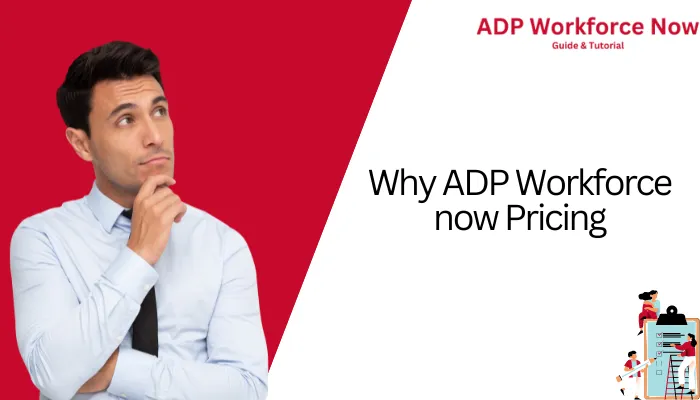 Why ADP Workforce now Pricing